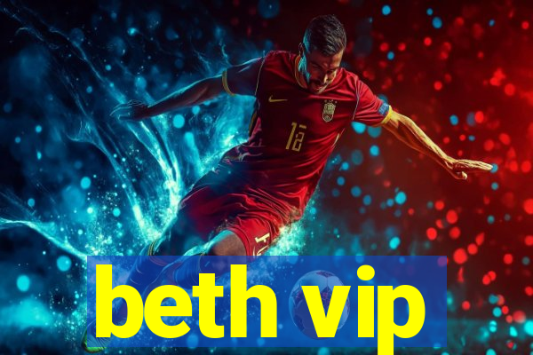 beth vip